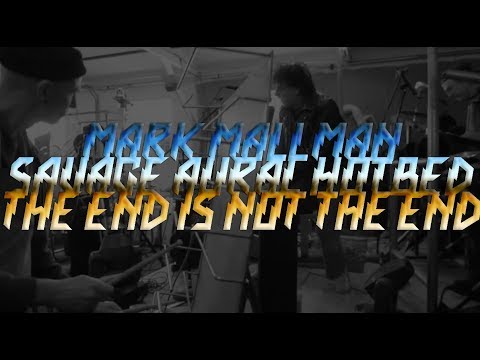Mark Mallman + Savage Aural Hotbed - The End Is Not The End