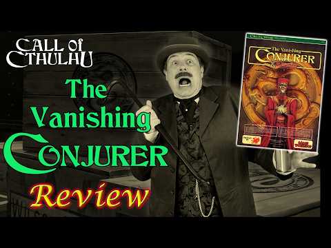 Call of Cthulhu: The Vanishing Conjurer - RPG Review