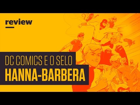 DC COMICS E O SELO HANNA-BARBERA