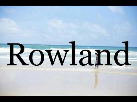 How To Pronounce Rowland🌈🌈🌈🌈🌈🌈Pronunciation Of Rowland