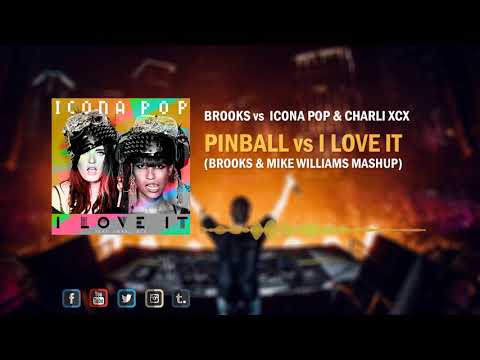 Pinball vs I Love It (Brooks & Mike Williams Mashup)