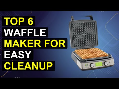 Top 6 Waffle Maker For Easy Cleanup 2026 | Easy-Clean Waffle Maker