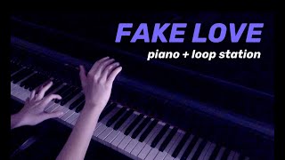 BTS (방탄소년단) - FAKE LOVE - Piano Cover with Looping