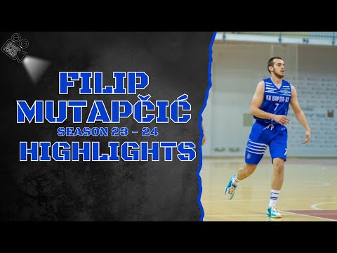 Filip Mutapčić #7 || KK Varda || Season 23 - 24 || Highlights