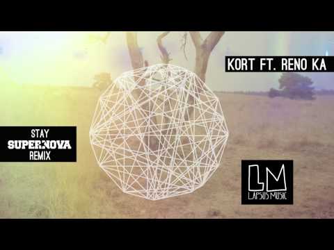KORT ft Reno Ka "Stay" (Supernova Remix) - Video Teaser