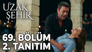 Uzak Şehir 69. Bölüm 2. Tanıtım | "Lütfen ÖLME!"
