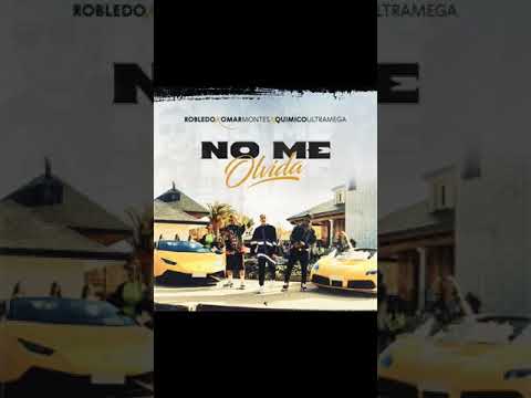 No me olvida - OMAR MONTES,Robledo,Químico Ultramega