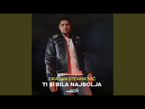 Ti Si Bila Najbolja