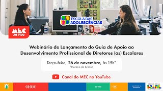 #MECAoVivo | Lançamento do Guia de Apoio ao Desenvolvimento Profissional de Diretores(as) Escolares