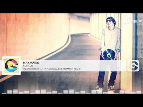 MAX MANIE - Sunday (KlangTherapeuten "Looking for Summer " Remix)
