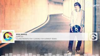MAX MANIE - Sunday (KlangTherapeuten &quot;Looking for Summer &quot; Remix)