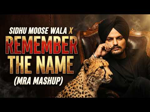 LEGEND X REMEMBER THE NAME | SIDHU MOOSE WALA | FORT MINOR | DJ MRA | MASHUP