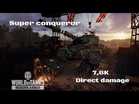 Super conqueror in autovía:7,6K direct damage :Wot console - World of Tanks console