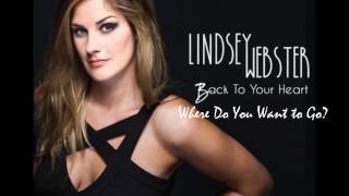 LINDSEY WEBSTER ✦  Where Do You Want to Go?
