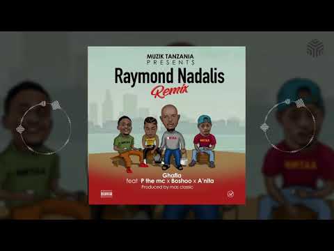 Ghafla -Raymond Nadalis Remix Ft Boshoo X P the Mc X A'nita