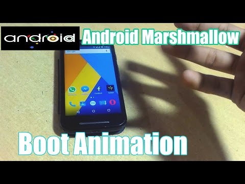 How to Install Android Marshmallow BOOT ANIMATION in any Android [Tested on Moto E]