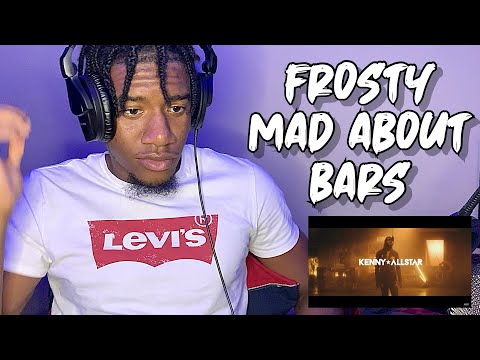 Frosty - Mad About Bars w/ Kenny Allstar (AMERICAN REACTION)