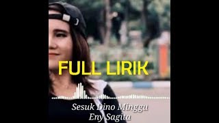 Download lagu Eny Sagita - Sesuk Dino Minggu FULL Lirik Jawa mp3 Download lagu Eny Sagita - Sesuk Dino Minggu FULL Lirik Jawa mp3