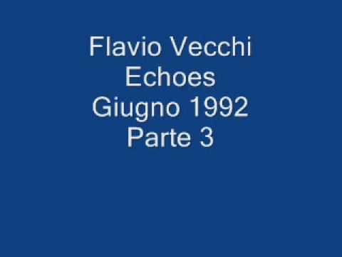 Flavio Vecchi Echoes Giugno 1992 Parte 3