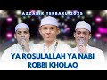 SHOLAWAT MERDU YA ROSULALLAH YA YA NABI ROBBI KHOLAQ TERBARU AZZAHIR 2025 FULL LIRIK ARAB