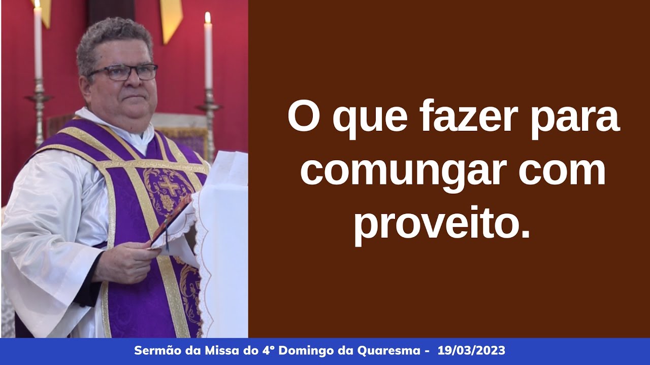 O que fazer para comungar com proveito.
