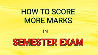 HOW TO SCORE MORE MARKS IN SEMESTER EXAM | 10 SIMPLE TIPS | EASY WAY TO GET MORE MARKS