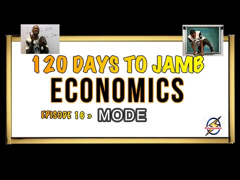 MODE » 120 Days To Jamb Economics - Episode 16
