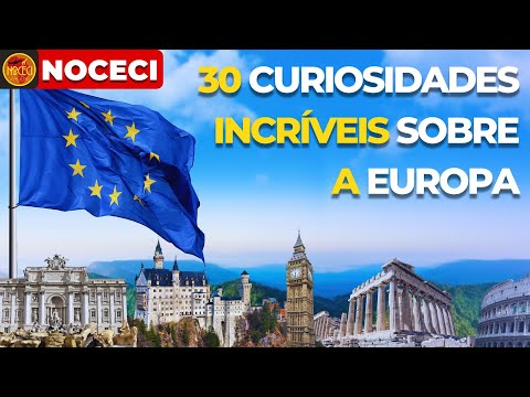 30 Curiosidades Incríveis Sobre a Europa