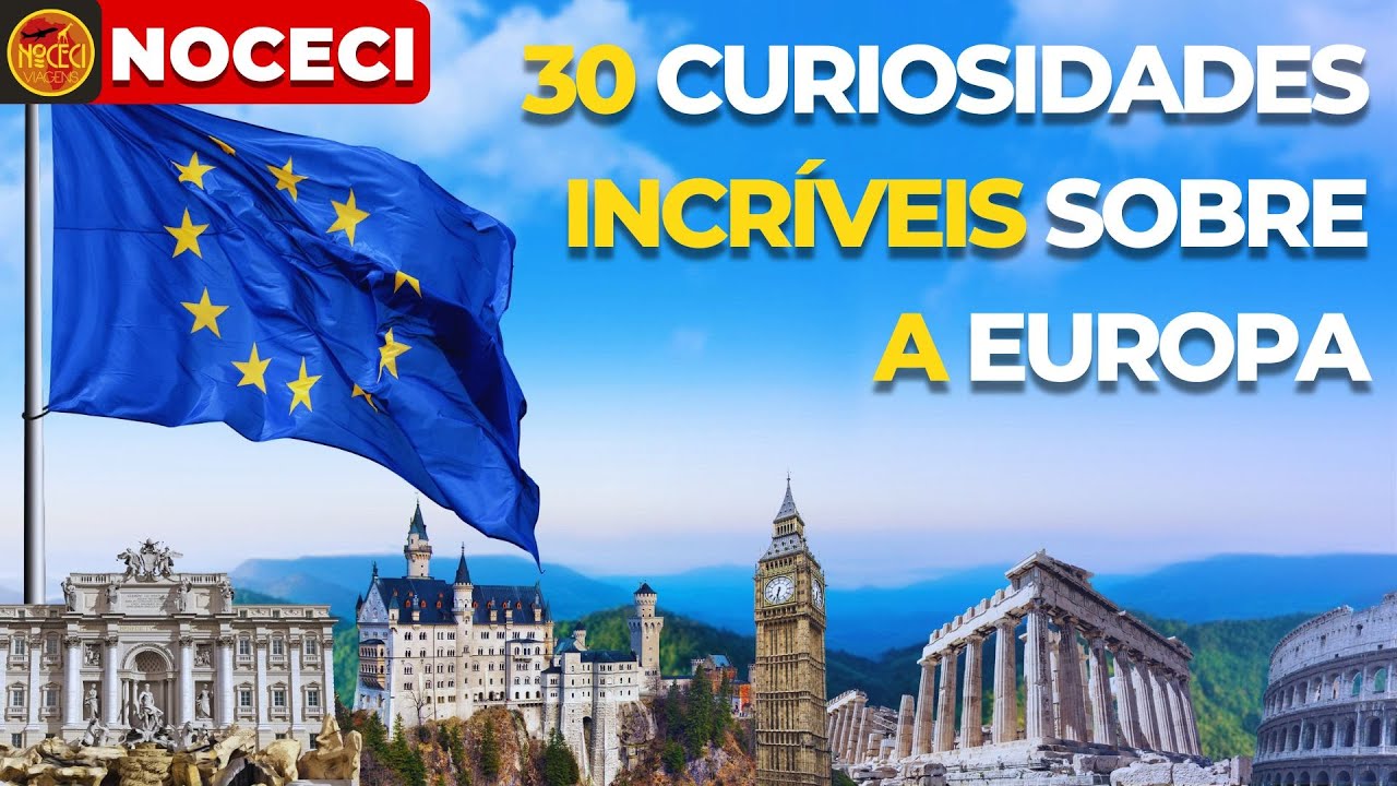 30 Curiosidades Incríveis Sobre a Europa