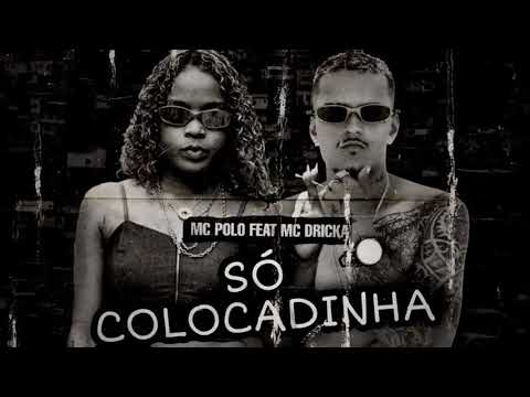 MC POLO E MC DRICKA   SÓ COLOCADINHA #bregãfunk2021 #funk #bregãfunk #tocahit
