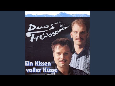Ein Kissen Voller Küsse - Duo Treibsand