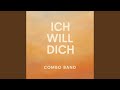 Ich Will Dich