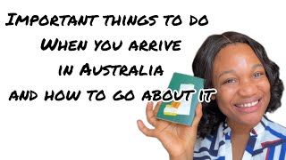 FIRST THINGS TO DO IMMEDIATELY YOU ARRIVE AUSTRALIA AS AN IMMIGRANT