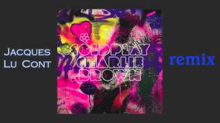 Coldplay - Charlie Brown (Jacques Lu Cont Remix)