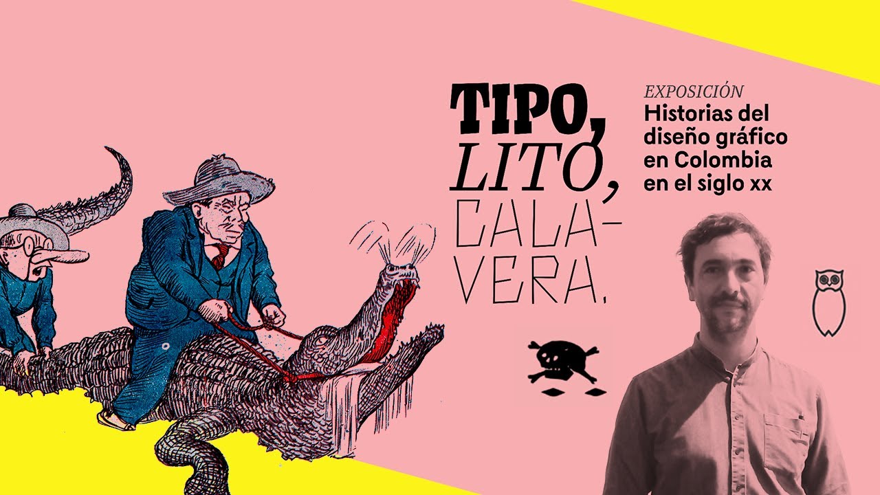 Conferencia Inaugural | Tipo Lito Calavera: historia del diseño gráfico en Colombia