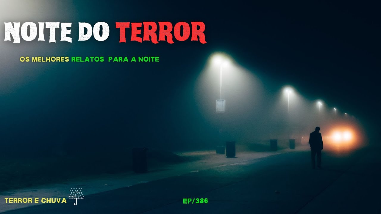 Historias de terror ao som  de chuva ( EP/385 Noite do Terror )