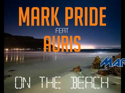 Mark Pride feat Auris - On The Beach (Jason Parker Remix) (Club & Vocal Mix)