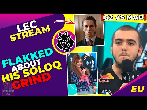 G2 Flakked About His SoloQ GRIND