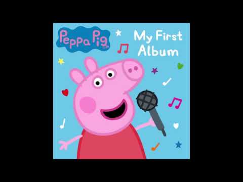 Peppa Pig - My First Album [Full Album]