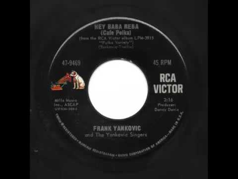 HEY BABA REBA (Cafe Polka) (E-I-E-I-E-I-O) ~ FRANKIE YANKOVIC