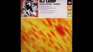 DJ Loop - Subliminal Tango (Original Mix) [Airplay Records 2003]