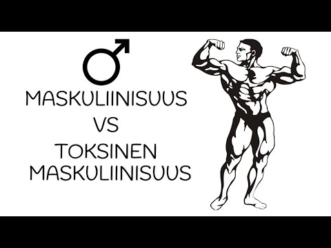 Maskuliinisuus vs toksinen maskuliinisuus