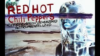 Red Hot Chili Peppers - Rivers Of Avalon [Demastered] (Instrumentalized)