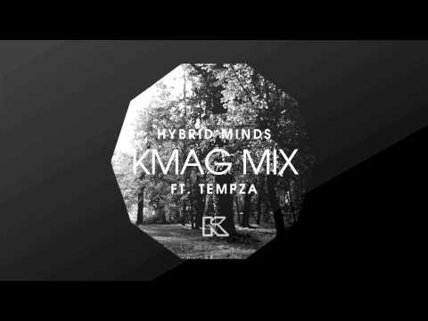 Hybrid Minds ft. Tempza - Kmag July Mix