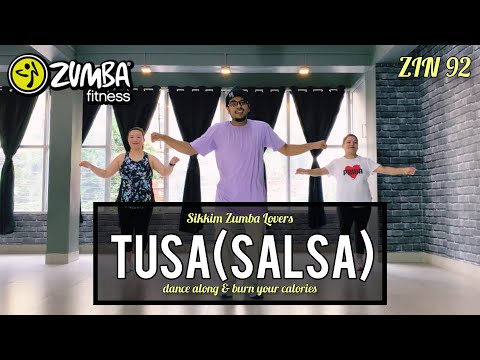 ZIN 92 | TUSA | SALSA | Official Zumba Fitness Choreography | Sikkim Zumba Lovers