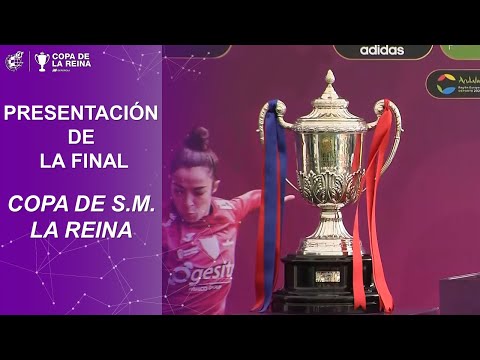 Presentación Final Copa de S.M. La Reina 2019-2020