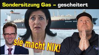 Sondersitzung Gas gescheitert! - Reiche macht NIX - jetzt hilft beten