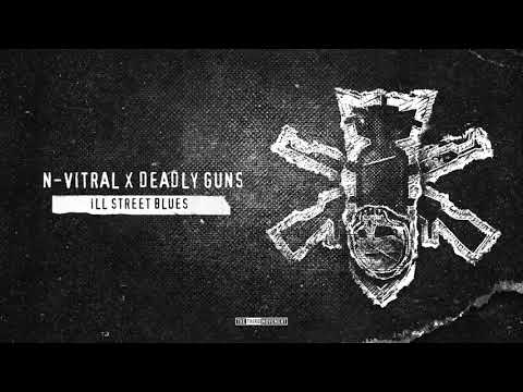 N-Vitral & Deadly Guns - ill Street Blues