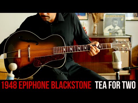 Tea for Two played on a 1948 Epiphone Blackstone