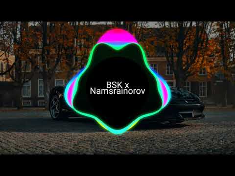 BSK x Namsrainorov - Дурлан дурлан хайралмаар REMIX gezegnii vzvvr serel hudulguud bn